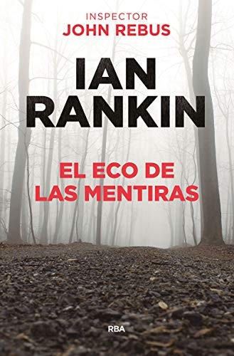 El eco de las mentiras de Ian Rankin, portada del libro