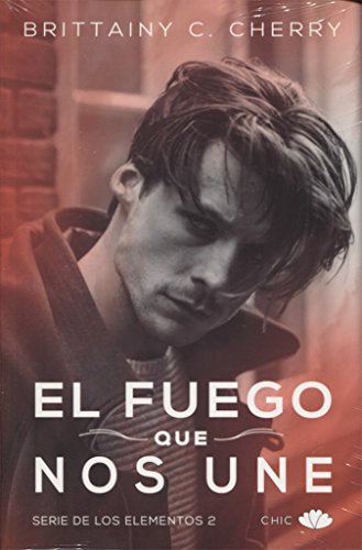 El fuego que nos une de Brittainy C. Cherry, portada del libro