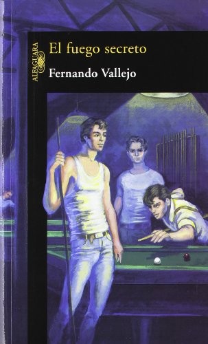 El fuego secreto de Fernando Vallejo, portada del libro