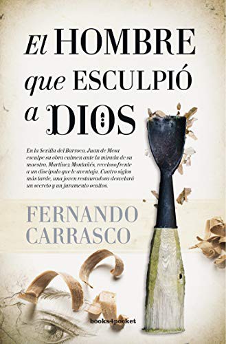 El hombre que esculpió a Dios de Fernando Carrasco Moreno, portada del libro
