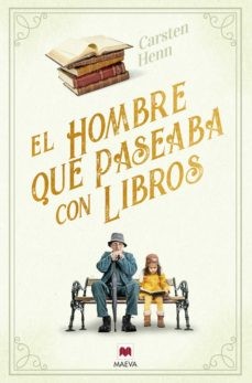 El hombre que paseaba con libros - Carsten Henn