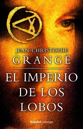 El imperio de los lobos de Jean-Christophe Grangé, portada del libro