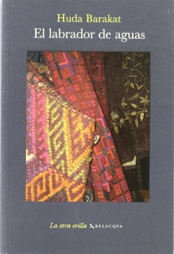 El labrador de aguas de Huda Barakat, portada del libro