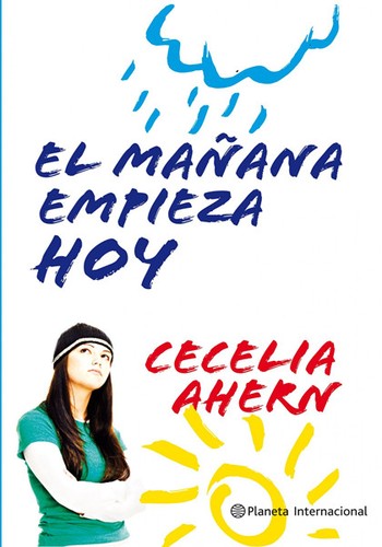 El mañana empieza hoy de Cecelia Ahern, portada del libro