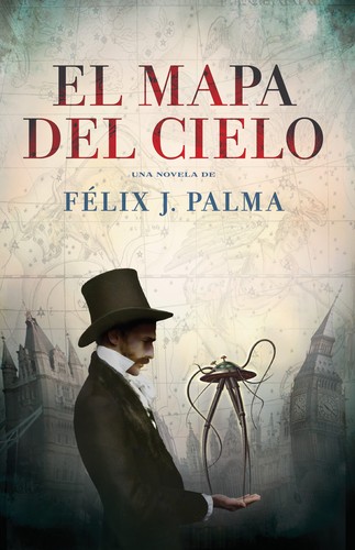 El mapa del cielo de Félix J. Palma, portada del libro