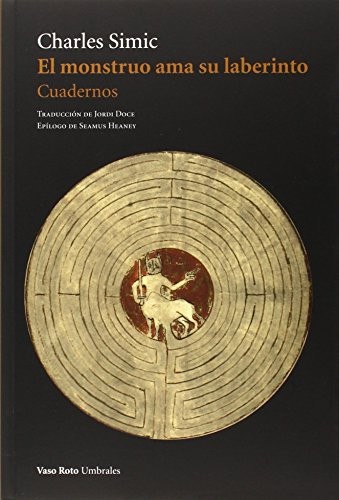 El monstruo ama su laberinto de Charles Simic, portada del libro