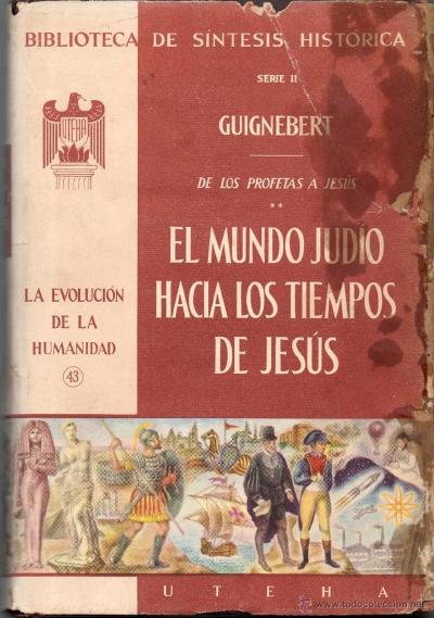 El Mundo Judio Hacia Los Tiempos de Jesus de Charles Guignebert, portada del libro