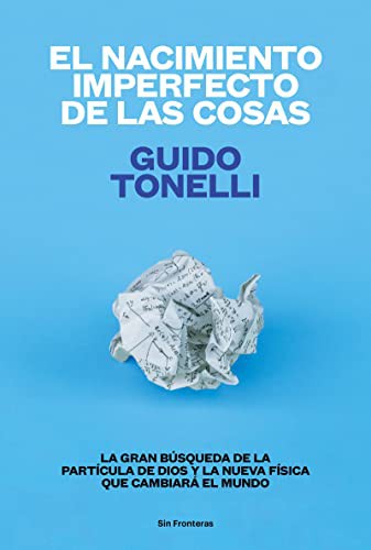 El nacimiento imperfecto de las cosas de Guido Tonelli, portada del libro