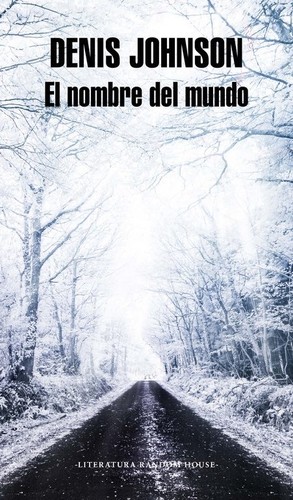 El nombre del mundo de Denis Johnson, portada del libro