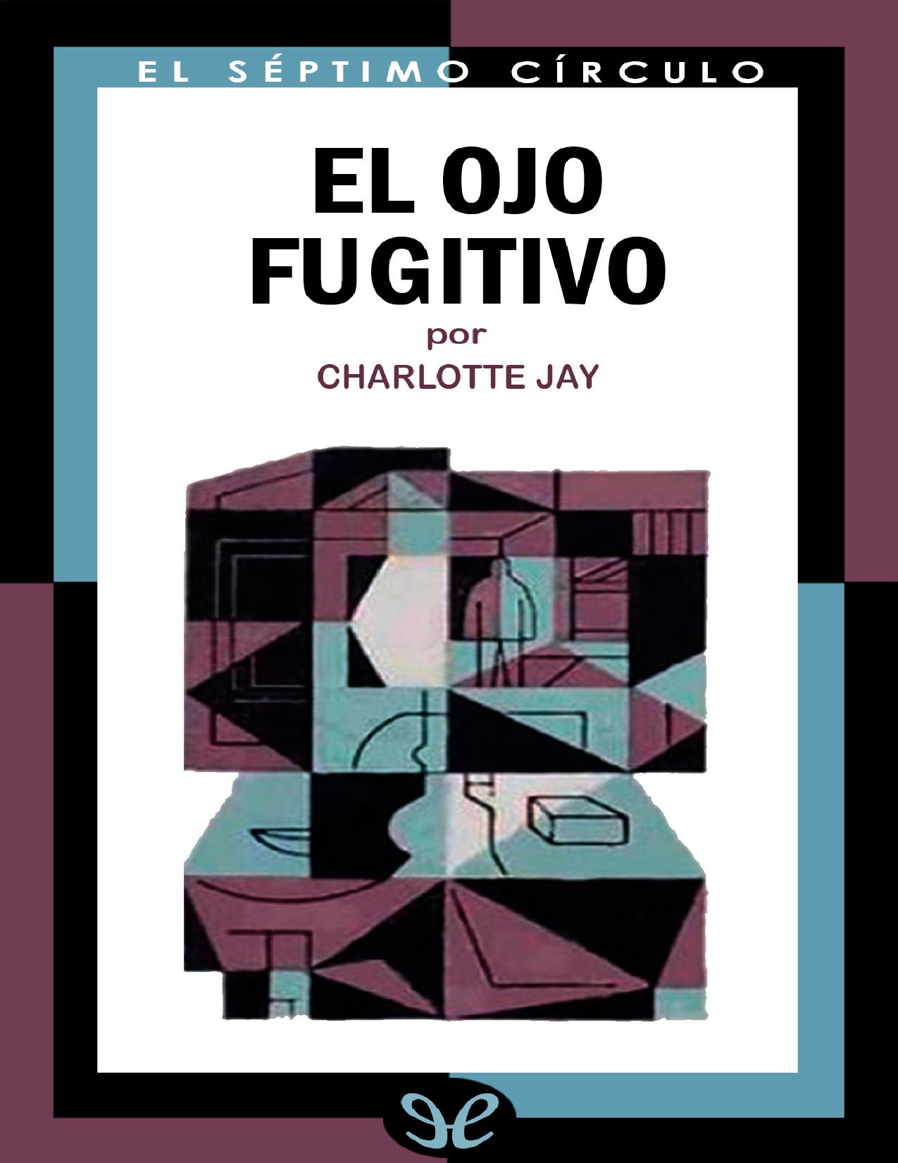 El ojo fugitivo de Charlotte Jay, portada del libro
