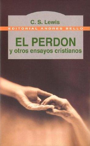 El perdón y otros ensayos cristianos de C. S. Lewis, portada del libro