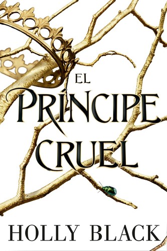 El príncipe cruel de Holly Black, portada del libro