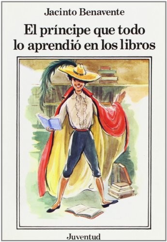 El príncipe que todo lo aprendió en los libros de Jacinto Benavente, portada del libro