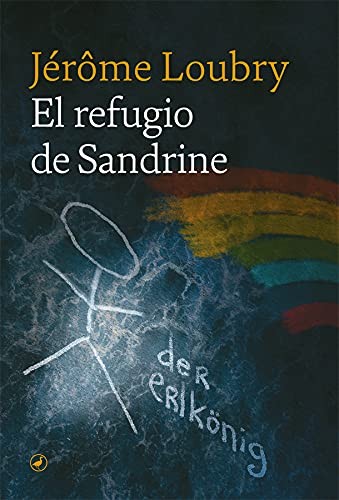 El refugio de Sandrine de Jérôme Loubry, portada del libro