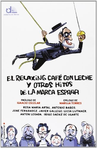 El relaxing café con leche y otros hitos de la marca España de Rosa María Artal, portada del libro