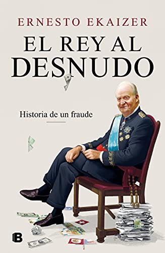 El Rey al desnudo de Ernesto Ekaizer, portada del libro