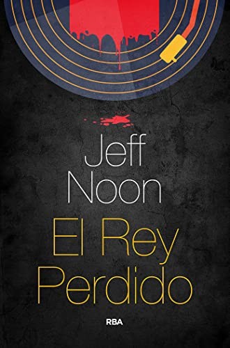 El rey perdido de Jeff Noon, portada del libro