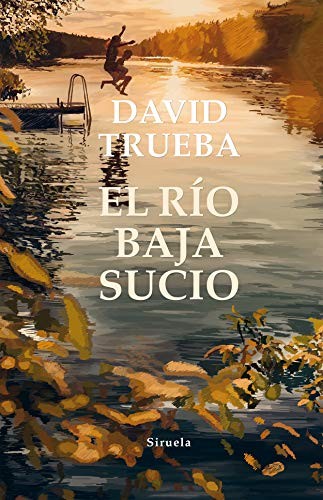 El río baja sucio de David Trueba, portada del libro