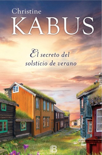 El secreto del solsticio de verano de Christine Kabus, portada del libro