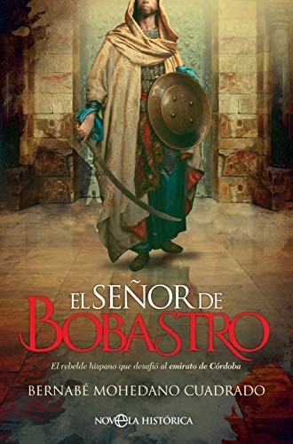 El señor de Bobastro de Bernabé Mohedano Cuadrado, portada del libro