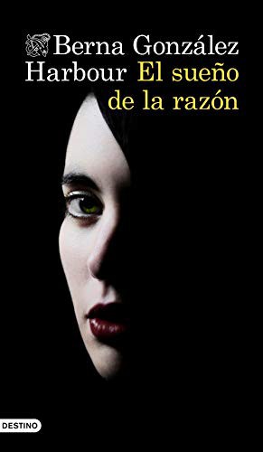 El sueño de la razón de Berna González Harbour, portada del libro