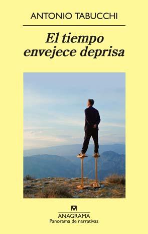 El tiempo envejece deprisa de Antonio Tabucchi, portada del libro