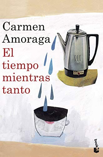 El tiempo mientras tanto de Carmen Amoraga, portada del libro