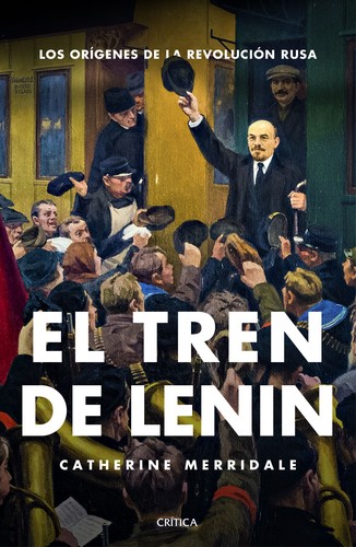 El tren de Lenin de Catherine Merridale, portada del libro