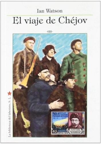 El viaje de Chéjov de Ian Watson, portada del libro