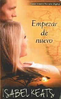 Empezar de nuevo - Isabel Keats
