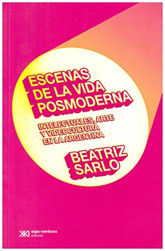 Escenas de la vida posmoderna de Beatriz Sarlo, portada del libro