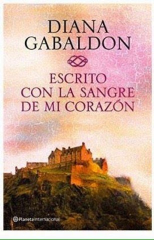 Escrito con la sangre de mi corazón de Diana Gabaldon, portada del libro