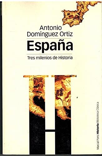 España, tres milenios de historia de Antonio Domínguez Ortiz, portada del libro