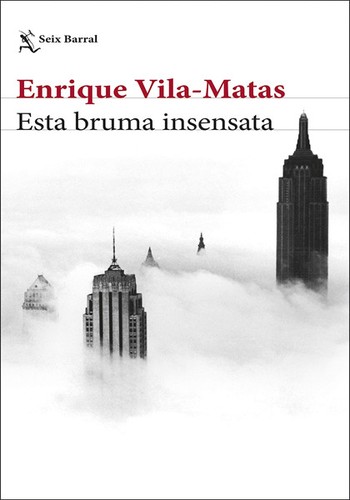 Esta bruma insensata de Enrique Vila-Matas, portada del libro