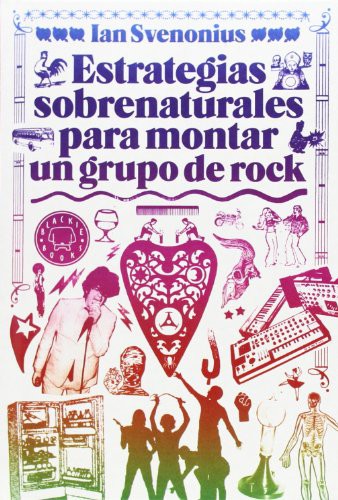 Estrategias sobrenaturales para montar un grupo de rock de Ian Svenonius, portada del libro