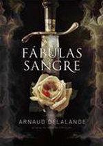 Fábulas de sangre de Arnaud Delalande, portada del libro