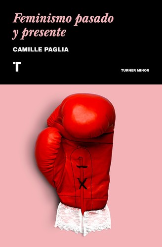 Feminismo pasado y presente de Camille Paglia, portada del libro