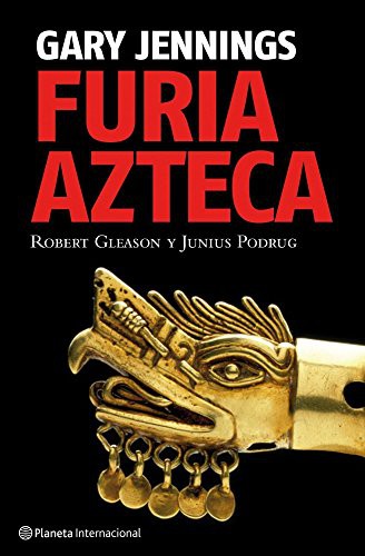 Furia azteca de Gary Jennings, portada del libro