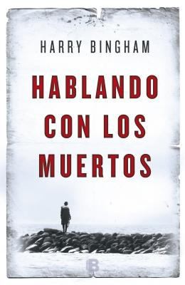 Hablando con los muertos de Harry Bingham, portada del libro