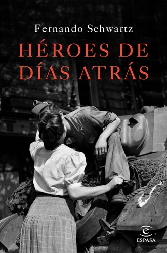 Héroes de días atrás de Fernando Schwartz, portada del libro
