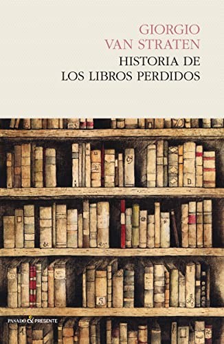Historia de los libros perdidos de Giorgio Van Straten, portada del libro