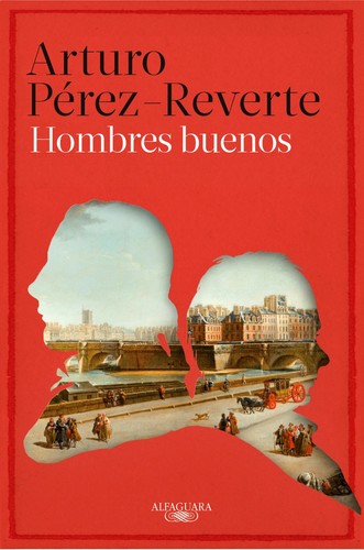 Hombres buenos de Arturo Perez-Reverte, portada del libro