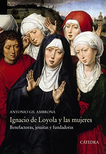 Ignacio de Loyola y las mujeres de Antonio Gil Ambrona, portada del libro
