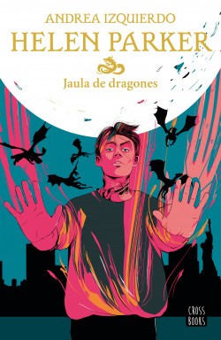 Jaula de dragones de Andrea Izquierdo, portada del libro