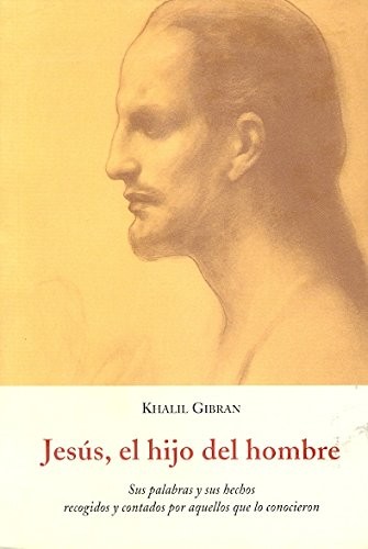Jesús, el hijo del hombre de Gibran Khalil Gibran, portada del libro