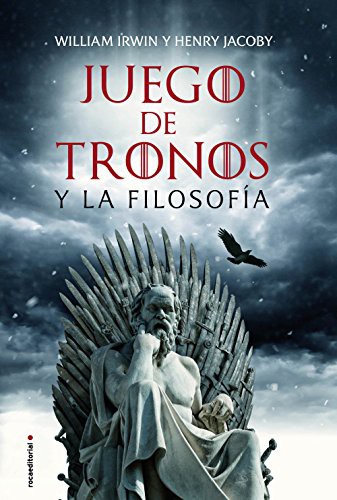 Juego de tronos y la filosofía de William Irwin, portada del libro