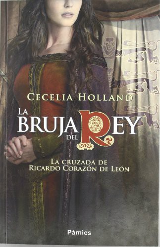La bruja del Rey de Cecelia Holland, portada del libro