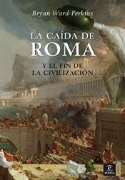 La caída de Roma de Bryan Ward-Perkins, portada del libro