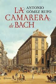 La camarera de Bach - Antonio Gómez Rufo