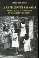 La captación de las masas de Carme Molinero, portada del libro